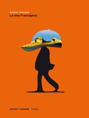 cover image of La mia Francigena